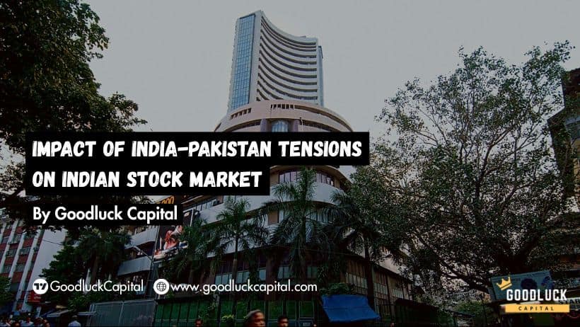 Impact_of_India-Pakistan_Tensions_on_Indian_Stock_Market_by_Goodluck_Capital_Analysts